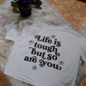 Life is Tough TShirt